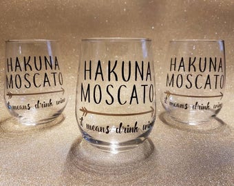 Hakuna Moscato - Stemless Wine Glass - Girls Night Out - Bridal Party Gift - Bridal Shower - Wine Glass
