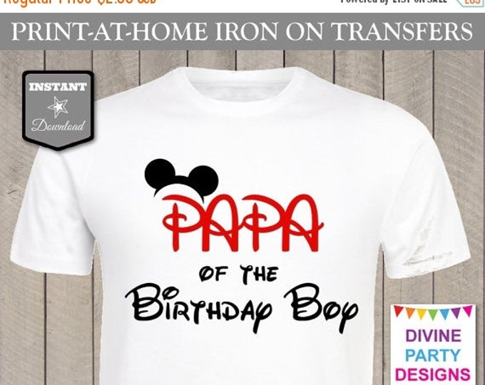 SALE INSTANT DOWNLOAD Print at Home Mouse Papa of the Birthday Boy Printable Iron On Transfer / T-shirt / Family /Trip / Item #2339
