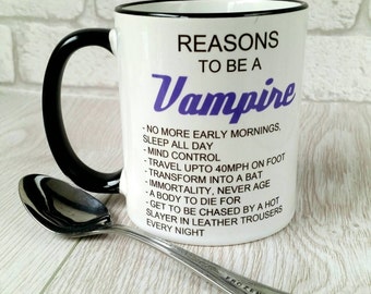 Reasons to be a Vampire mug halloween mug coffee mug tea cup ceramic mug vampire mug blood mug buffy halloween mug vampire diaries blood