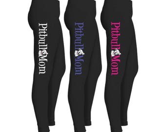 Leggings Pitbull Mom - Great Gift for Pitbull Mom, Pitbull Lovers
