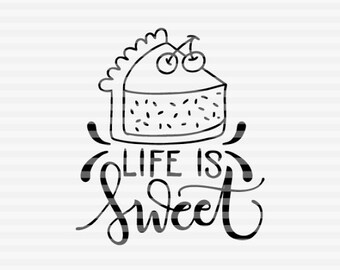 Free Free 244 Indulge Life Is Sweet Svg SVG PNG EPS DXF File
