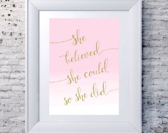 She believed she could so she did, PRINTABLE art, Inspirational wall art, Motivational wall decor, Gift for her, Congratulations gift, Quote