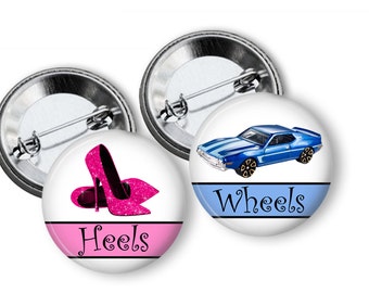 Wheels or Heels Gender Reveal Party Favors 2.25 inch Pinback Buttons Team Buttons Team Pins Team Badges