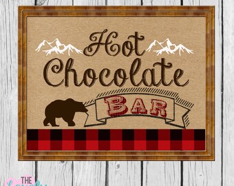 Hot Chocolate Bar Lumberjack Sign 8x10, Lumberjack First Birthday,INSTANT DOWNLOAD,Photo Prop,Lumberjack Party,Photo Prop Digital Printable