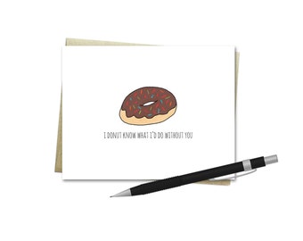 Love Card - Donut Know What I'd Do Without You - Valentine's Day Card