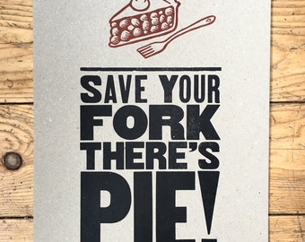 Save Your Fork, There's Pie! letterpress poster