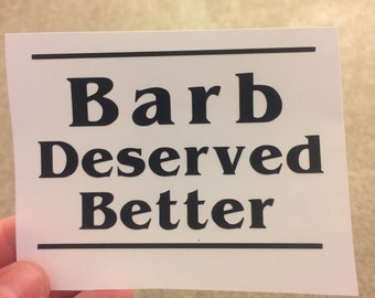 Stranger Things Barb Deserved Better Decal in Any Color
