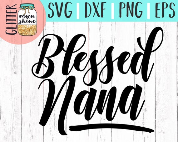 Download Blessed Nana svg eps dxf png Files for Cutting Machines ...