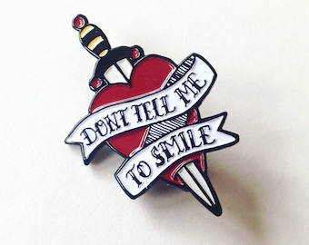 SMILE ENAMEL PIN - feminist pin don't tell me to smile soft enamel flair button future is female heart sword tattoo punk womens rights