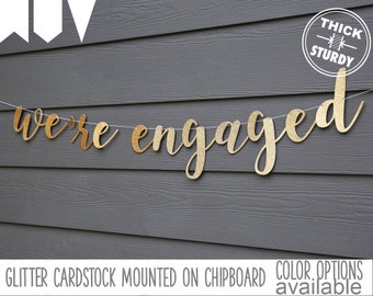 We're engaged banner, Engagement party, gold glitter party decorations, cursive banner