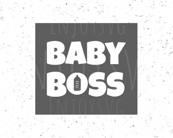 Download Baby BOSS SVG file Baby Boss svg Boss svg file Little Boss ...
