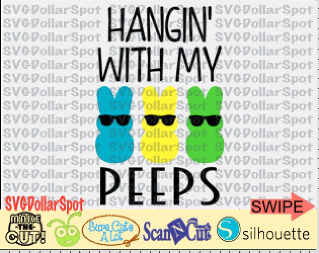 Download Hangin With My Peeps File - Easter Peeps SVG - Easter SVG ...