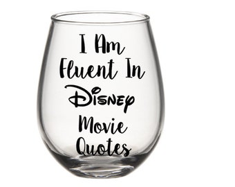 Fluent In Disney Quotes Wine Glass, Disney Princess Wine Glass, Disney Wine Glass