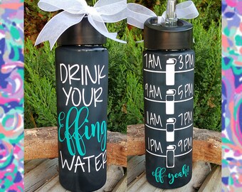 Water Bottle/Motivational/Drink your Effing Water/24oz/Water Tracker/Water Reminder/Glitter/Straw/Flip Lid/Handle/Gift/Lots of Color Choices