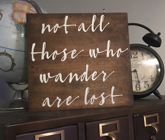 Items similar to not all those who wander are lost - wood sign on Etsy