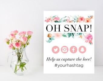 Oh Snap, Instagram Sign, Personalized wedding hashtag sign, floral social media event sign, share the love customizable printable download