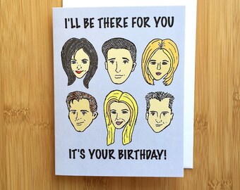 Friends TV Show Birthday Card - Handmade A2 90s Monica Ross Rachel Phoebe Chandler Joey Birthday Card with Foiled Lettering