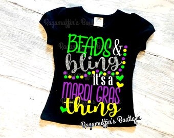 Beads and Bling shirt, Mardi Gras shirt, girls mardi gras shirt, beads and bling its a mardi gras thing shirt, toddler mardi gras shirt