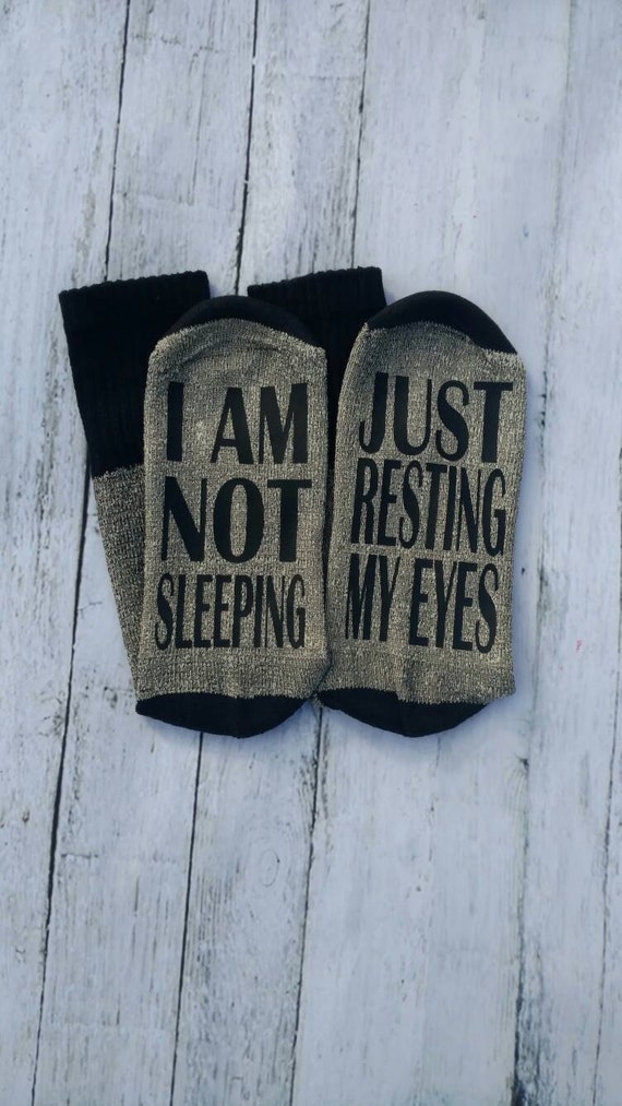I'm not sleeping socks Just resting my eyes Men's