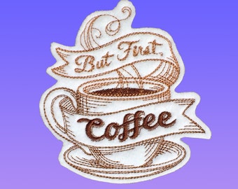 But First Coffee, Iron on Patch, Embroidered Patch, Backpack patch