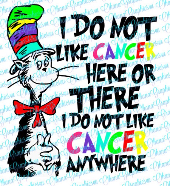 Dr Seuss Cat in the Hat I Do Not Like Cancer Here or There I
