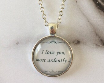 Necklace // Pride & Prejudice inspired // I Love You Most Ardently // Pendant and Chain // Glass Dome