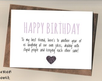Funny BEST FRIEND Birthday Card/ Bestie / Love / Friends /Humour / Banter / Greetingcards - Another Year (P)