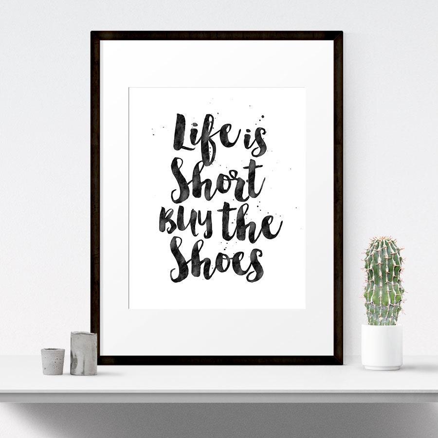 Life Is Short Buy The Shoes Typography Art Print Fashion 2346