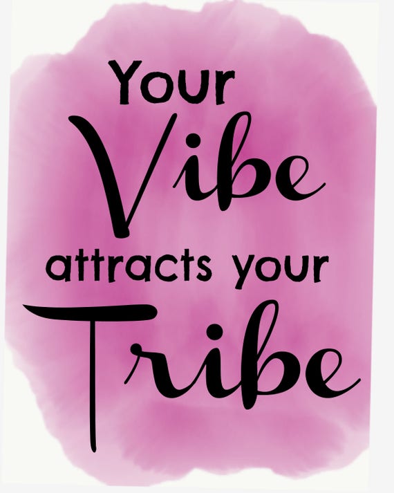Your vibe attracts your tribe watercolor art downloadable