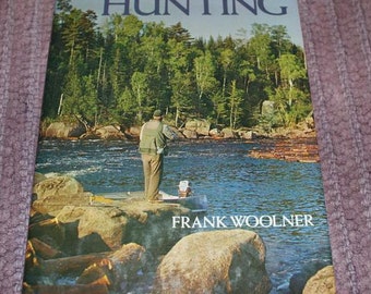 Classic Vintage Hunting Trout Frank Woolner 1977 Fly Fishing Book