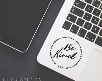 Be Kind Decal, Motivational, Vinyl Decal, Laptop Decal, Macbook Decal, Car Decal, iPad Decal