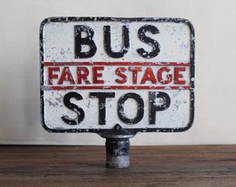 Vintage Antique Bus Stop Sign, Industrial Decor, Antique Collectable, Movie Prop, Rare Sign