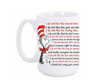 I Do Not Like This Donald Twit Dr Seuss Donald Trump Coffee Mug