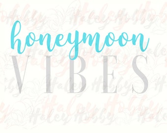 Honeymoon Vibes shirt design wedding engaged wifey SVG cut file silhouette digital file