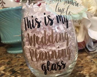 FREE SHIPPING***Wedding Planning Wine Glass Decal, Girlfriends gift, Birthday, Christmas, Engagement Gift, Wedding Planning, Bride