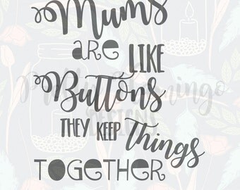 Free Free Mums Are Like Buttons Svg 767 SVG PNG EPS DXF File