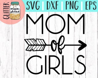 Mom of Girls svg eps dxf png Files for Cutting Machines Cameo Cricut, Girl Mom, Mom Life, Mama Bear, Mother's Day, Funny, Coffee Mug, Cute