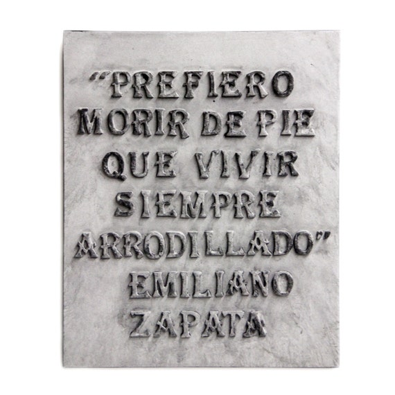 Emiliano Zapata Better to Die Quote in Spanish Wall Plaque