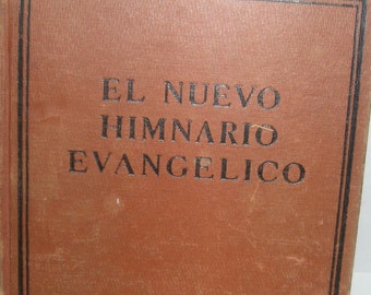 Antique Spanish Language Hymnal-El Nuevo Himnario Evangelico 1915 Sin Musica Without Music