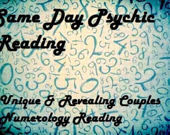 Same Day Psychic Reading - Couples Revealing Numerology Reading - Unique Method - Experienced, Empathic, Detailed Reader - GREAT VALUE!