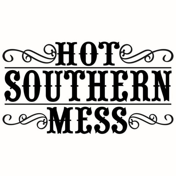 Hot Southern Mess and Bless this Southern Mess SVG DXF EPS