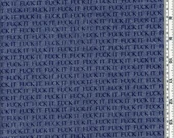 Chambray Fabric with "Fuck It" Print