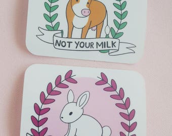 Vegan Stickers - "Not Your Mom, Not Your Milk" & "Cruelty Free"