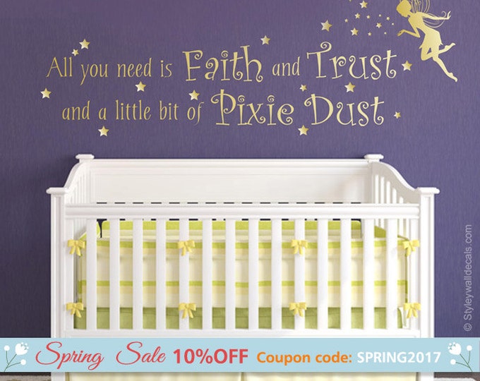 Fairy Wall Decal, All you need is Faith Trust and a little bit of Pixie Dust Wall Decal, Girls Bedroom Tinkerbell Stars Wall Decal