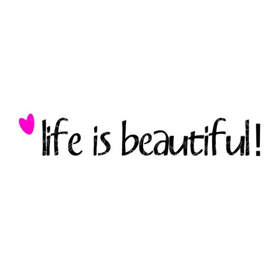 Inspirational 70 Life Is Beautiful Card