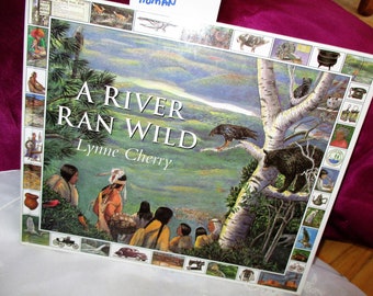 a river ran wild by lynne cherry a river ran wild by lynne cherry