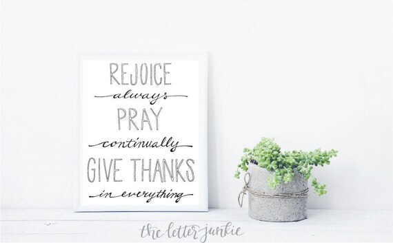 Rejoice Pray & Give Thanks Art Print