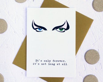 Birthday Card, Greeting Card, Labyrinth Card, David Bowie Quote, It's Only Forever, David Bowie, Goblin King Card, Jareth the Goblin King