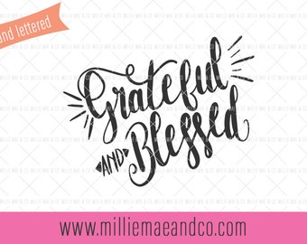 Grateful & Blessed SVG, Hand Lettered SVG, Fall Svg, Thanksgiving Svg, Hang Lettering Svg, Commercial Use License, Svg Cut File, Quote Svg