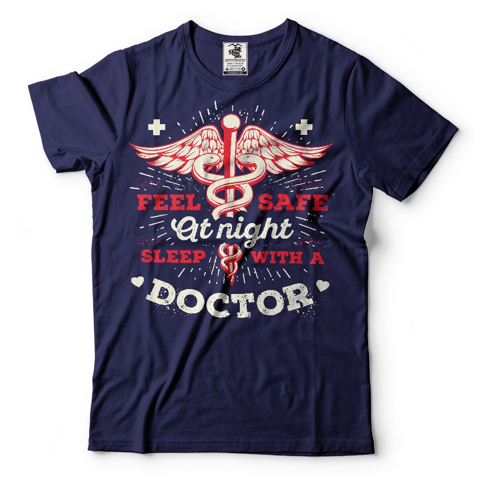 Doctor T-shirt Feel Safe Funny MD Doctor Tee shirt gift for
